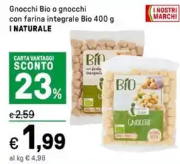 Iper La Grande Gnocchi Bio o gnocchi con farina integrale Bio I NATURALE offerta