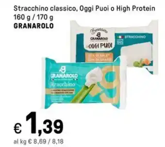 Iper La Grande Stracchino classico, Oggi Puoi o High ProteinGRANAROLO Stracchino GRANAROLO offerta