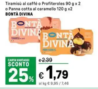 Iper La Grande Tiramisù al caffé o Profiteroles o Panna cotta al caramello BONTÀ DIVINA offerta