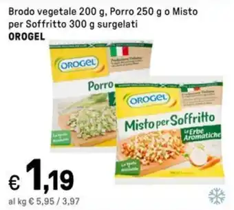 Iper La Grande Brodo vegetale  Porro o Misto per Soffritto surgelati OROGEL offerta