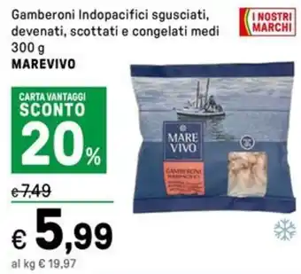 Iper La Grande Gamberoni Indopacifici sgusciati, devenati, scottati e congelati medi MAREVIVO offerta