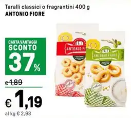 Iper La Grande Taralli classici o fragrantini ANTONIO FIORE offerta