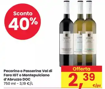 Eurospar Pecorino o Passerina Val di Fara IGT o Montepulciano d'Abruzzo DOC offerta