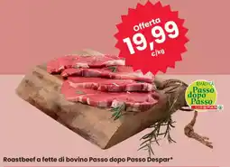 Eurospar Roastbeef a fette di bovino Passo dopo Passo Despar offerta