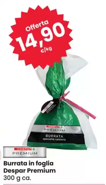 Eurospar Burrata in foglia Despar Premium offerta