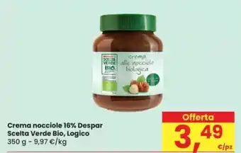 Eurospar Crema nocciole 16% Despar Scelta Verde Bio, Logico offerta