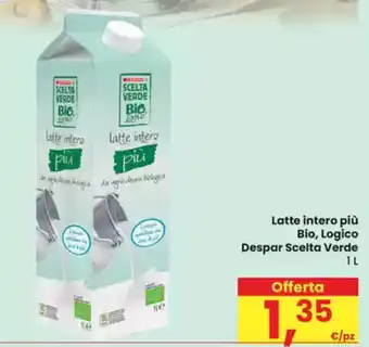 Eurospar Latte intero più Bio, Logico Despar Scelta Verde offerta