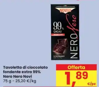 Eurospar Tavoletta di cioccolato fondente extra 99% Nero Nero Novi offerta