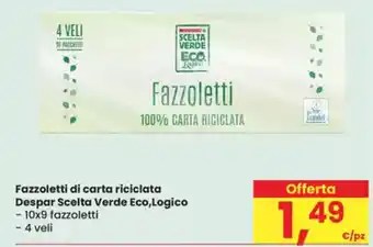 Eurospar Fazzoletti di carta riciclata Despar Scelta Verde Eco,Logico offerta