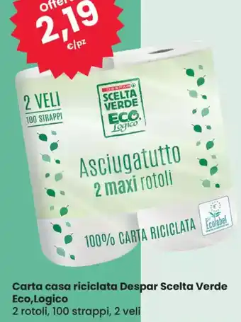 Eurospar Carta casa riciclata Despar Scelta Verde Eco,Logico offerta