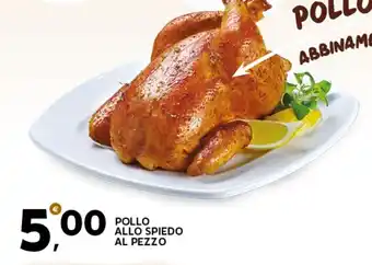 Extra Supermercati Pollo allo spiedo al pezzo offerta