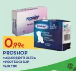 Proshop Proshop assorbenti ultra proteggi slip vari tipi offerta