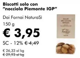 NaturaSì Biscotti solo con "nocciola Piemonte IGP" Dai Fornai Natura Si offerta