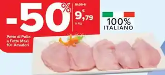 Carrefour Petto di Pollo a Fette Maxi 10+ Amadori offerta