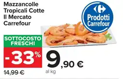 Carrefour Mazzancolle Tropicali Cotte Il Mercato Carrefour offerta