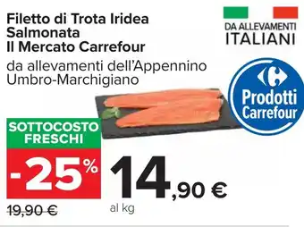 Carrefour Filetto di Trota Iridea Salmonata Il Mercato Carrefour offerta