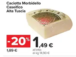 Carrefour Caciotta Morbidello Caseifico Alta Tuscia offerta