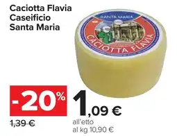 Carrefour Caciotta Flavia Caseificio Santa Maria offerta