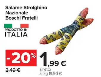 Carrefour Salame Strolghino Nazionale Boschi Fratelli offerta