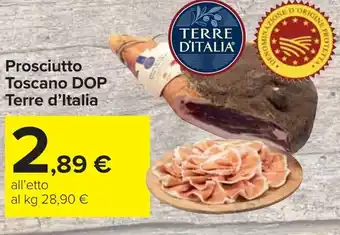 Carrefour Prosciutto Toscano DOP Terre d'Italia offerta