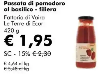 NaturaSì Passata di pomodoro al basilico - filiera Fattoria di Vaira Le Terre di Ecor offerta