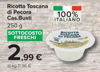 Carrefour Ricotta Toscana di Pecora Cas.Busti offerta