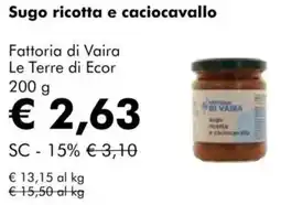 NaturaSì Sugo ricotta e caciocavallo Fattoria di Vaira Le Terre di Ecor offerta