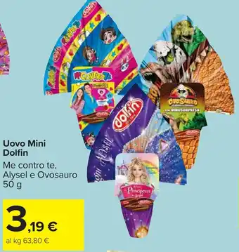 Carrefour Uovo Mini Dolfin offerta