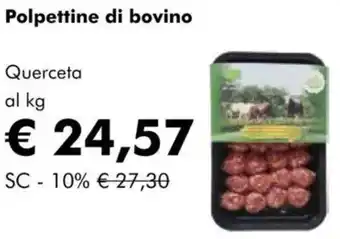 NaturaSì Polpettine di bovino Querceta offerta