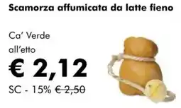 NaturaSì Scamorza affumicata da latte fieno Ca' Verde offerta