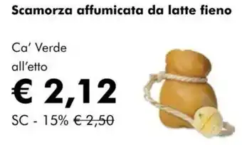 NaturaSì Scamorza affumicata da latte fieno Ca' Verde offerta