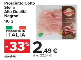 Carrefour Prosciutto Cotto Stella Alta Qualità Negroni offerta