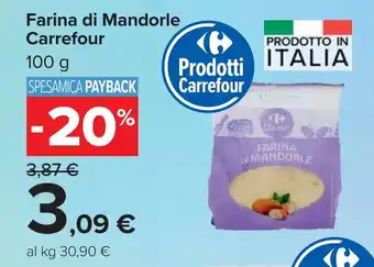 Carrefour Farina di Mandorle Carrefour offerta