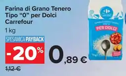 Carrefour Farina di Grano Tenero Tipo "O" per Dolci Carrefour offerta