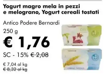 NaturaSì Yogurt magro mela in pezzi e melograno, Yogurt cereali tostati Antico Podere Bernardi offerta