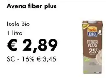 NaturaSì Avena fiber plus Isola Bio offerta