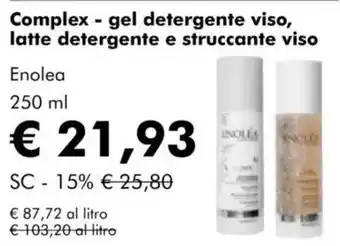 NaturaSì Complex - gel detergente viso, latte detergente e struccante viso Enolea offerta