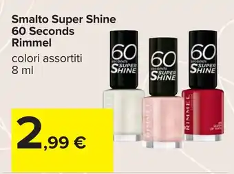 Carrefour Smalto Super Shine 60 Seconds Rimmel offerta