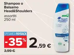 Carrefour Shampoo o Balsamo Head&Shoulders offerta