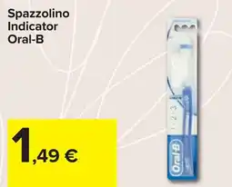 Carrefour Spazzolino Indicator Oral-B offerta