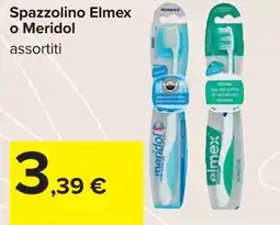 Carrefour Spazzolino Elmex o Meridol offerta