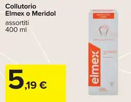 Carrefour Collutorio Elmex o Meridol offerta