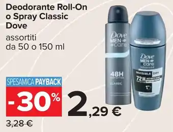 Carrefour Deodorante Roll-On o Spray Classic Dove offerta