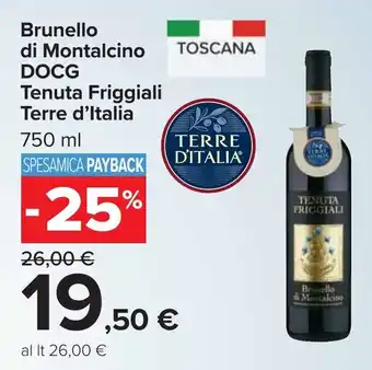 Carrefour Brunello di Montalcino DOCG Tenuta Friggiali Terre d'Italia offerta