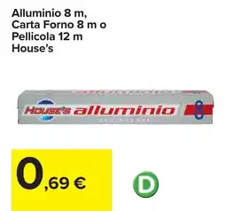 Carrefour Alluminio 8 m, Carta Forno 8 m o Pellicola 12 m House's offerta