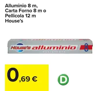 Carrefour Alluminio 8 m, Carta Forno 8 m o Pellicola 12 m House's offerta