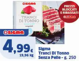 Sigma Sigma Tranci DI Tonno Senza Pelle offerta