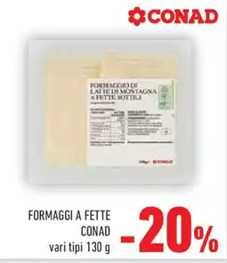 Conad Formaggi a fette CONAD vari tipi offerta