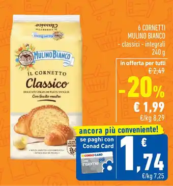 Conad 6 cornetti MULINO BIANCO classici - integrali offerta