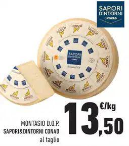 Conad Montasio d.o.p. SAPORI&DINTORNI CONAD offerta